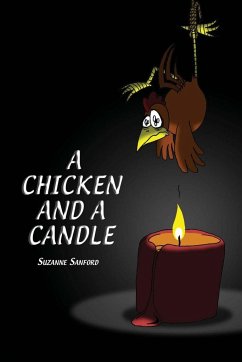 A Chicken and a Candle - Sanford, Suzanne