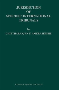 Jurisdiction of Specific International Tribunals - Amerasinghe, C Ranjan Felix