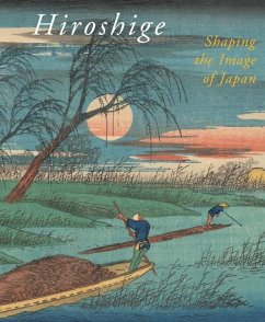 Hiroshige: Shaping the Image of Japan - Uhlenbeck, Chris; Jansen, Marije
