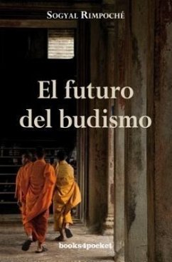 El Futuro del Budismo = The Future of Buddhism and Other Essays - Rimpoche, Sogyal