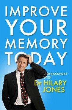Improve Your Memory Today - Jones, Hilary; Eastaway, Rob