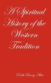 A Spiritual History of the Western Tradition