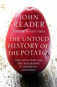 The Untold History of the Potato - Reader, John