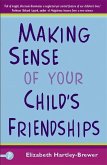 Making Sense of Your Child's Friendships