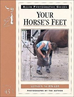 Your Horse's Feet - Schwabe, Alison