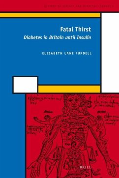 Fatal Thirst: Diabetes in Britain Until Insulin - Furdell, Elizabeth Lane