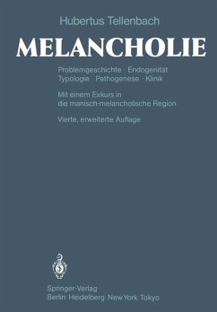 Cover Melancholie - Problemgeschichte - Endogenität - Typologie - Pathogenese -Klinik - Mit einem Exkurs in die manisch-melancholische Region