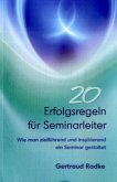 20 Erfolgsregeln für Seminarleiter