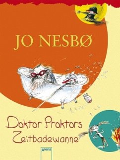Doktor Proktors Zeitbadewanne / Doktor Proktor Bd.2 - Nesbø, Jo