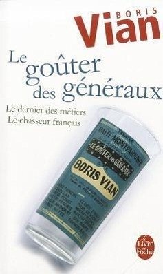 Le Gouter Des Generaux Dernier Des Metiers - Vian, B.