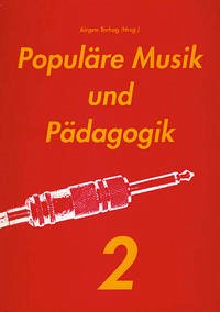 Populäre Musik und Pädagogik 2 / Populäre Musik und Pädagogik 2 - Terhag, Jürgen