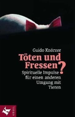 Töten und Fressen? - Knörzer, Guido