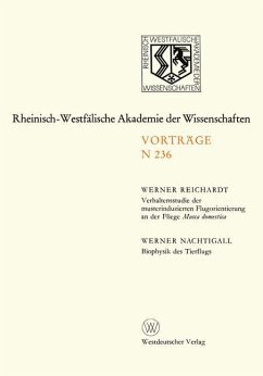 Verhaltensstudie der musterinduzierten Flugorientierung an der Fliege Musca domestica. Biophysik des Tierflugs - Reichardt, Werner