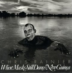 Where Masks Still Dance, New Guinea - Rainier, Chris