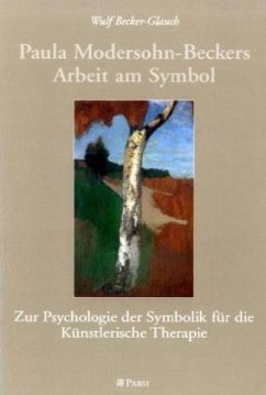 Paula Modersohn-Beckers Arbeit am Symbol - Becker-Glauch, Wulf