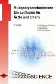 Mukopolysaccharidosen - Ein Leitfaden für Ärzte und Eltern Mukopolysaccharidosen - Ein Leitfaden für Ärzte und Eltern