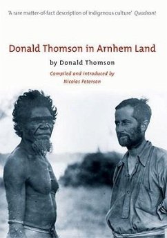 Donald Thomson In Arnhem Land - Nicolas
