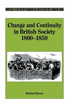 Change and Continuity in British Society, 1800 1850 - Brown, Richard