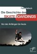 Die Geschichte des Skateboardings - Bild 1