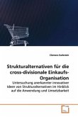 Strukturalternativen für die cross-divisionaleEinkaufs-Organisation