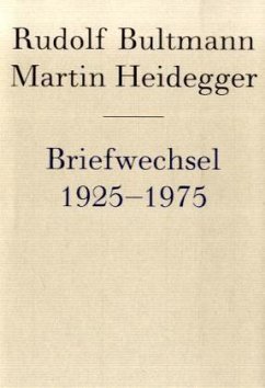 Briefwechsel 1925 bis 1975 - Bultmann, Rudolf;Heidegger, Martin