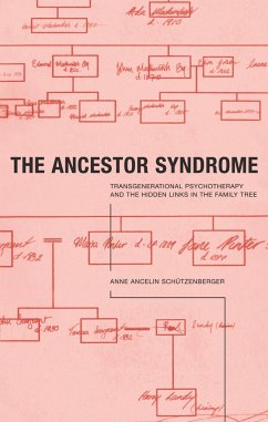 The Ancestor Syndrome - Schutzenberger, Anne Ancelin