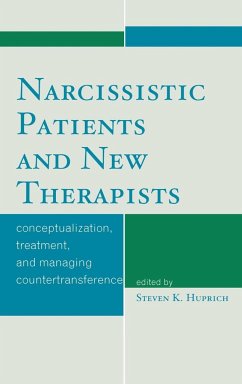 Narcissistic Patients and New Therapists - Huprich, Steven K.