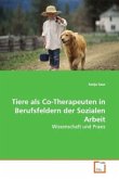 Tiere als Co-Therapeuten in Berufsfeldern der Sozialen Arbeit