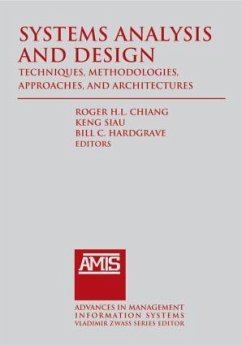 Systems Analysis and Design: Techniques, Methodologies, Approaches, and Architecture - Chiang, Roger; Siau, Keng; Hardgrave, Bill C