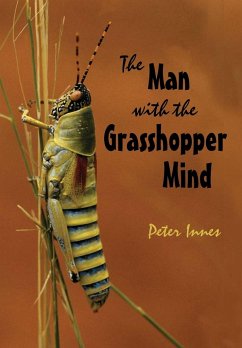 The Man with the Grasshopper Mind