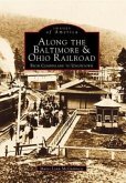 Along the Baltimore & Ohio Railroad: From Cumberland to Uniontown