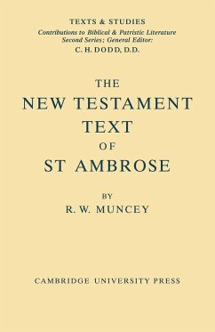The New Testament Text of Saint Ambrose - Muncey, R. W.