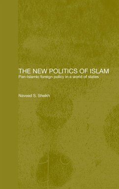 The New Politics of Islam - Sheikh, Naveed S