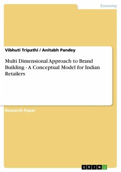 Multi Dimensional Approach to Brand Building - A Conceptual Model for Indian Retailers