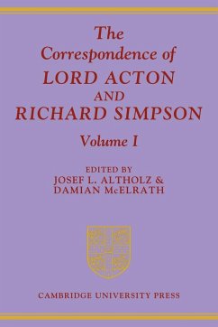 The Correspondence of Lord Acton and Richard Simpson