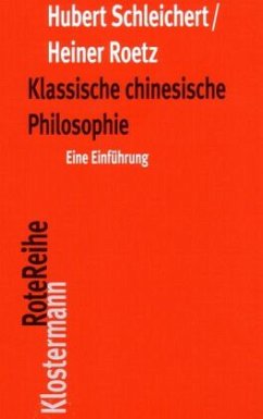 Klassische chinesische Philosophie - Roetz, Heiner;Schleichert, Hubert