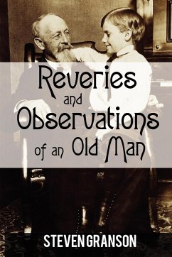 Reveries and Observations of an Old Man - Granson, Steven