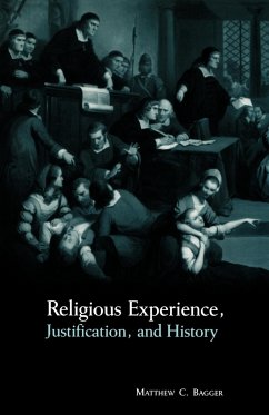 Religious Experience, Justification, and History - Bagger, Matthew C.