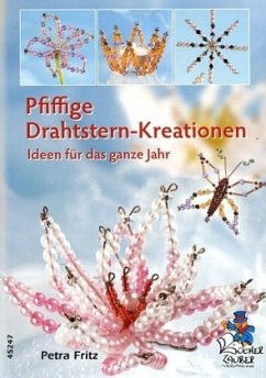 Pfiffige Drahtstern-Kreationen - Fritz, Petra