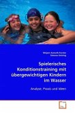 Spielerisches Konditionstraining mit übergewichtigen Kindern im Wasser