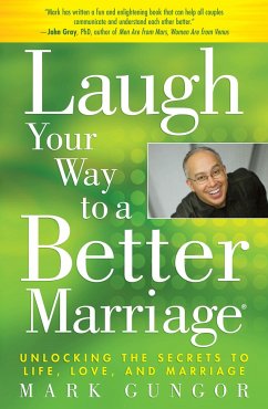 Laugh Your Way to a Better Marriage - Gungor, Mark