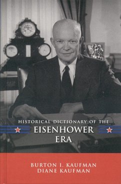 Historical Dictionary of the Eisenhower Era - Kaufman, Burton I.; Kaufman, Diane