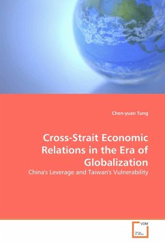 Cross-Strait Economic Relations in the Era of Globalization - Tung, Chen-yuan