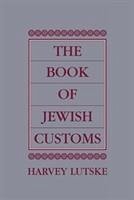 The Book of Jewish Customs - Lutske, Harvey