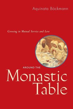 Around the Monastic Table - Böckmann, Aquinata