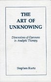 The Art of Unknowing: Dimensions of Openness in Analytic Therapy