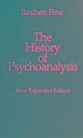 History of Psychoanalysis - Fine, Reuben
