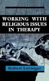 Working Religious Issues In Therapy