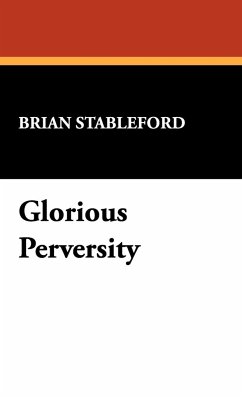 Glorious Perversity - Stableford, Brian
