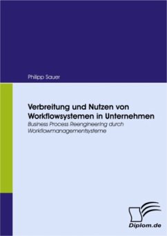 Verbreitung und Nutzen von Workflowsystemen in Unternehmen - Sauer, Philipp